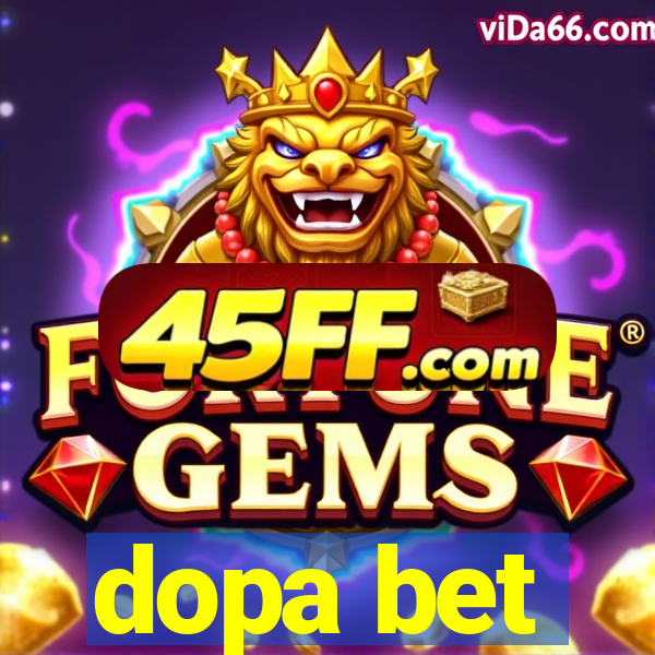 dopa bet